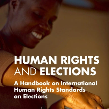 Human rights and elections: a handbook on