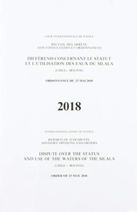 Dispute over the status and use of the waters of the Silala: (Chile v. Bolivia), order of 23 May 2018