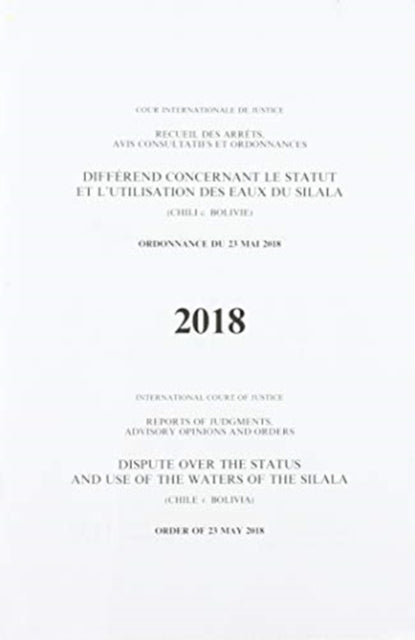 Dispute over the status and use of the waters of the Silala: (Chile v. Bolivia), order of 23 May 2018