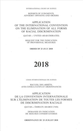 Application of the International Convention on the Elimination of all forms of Racial Discrimination: Qatar v. United Arab Emirates) request for the indication of provisional measures, order of 23 July 2018