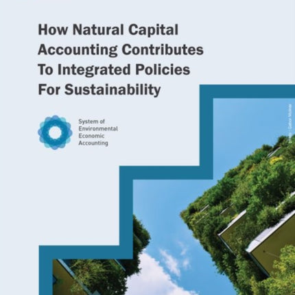 How natural capital accounting contributes to