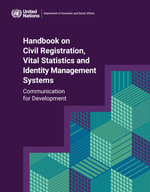 Handbook on civil registration, vital statistics and identity management systems: communication for development