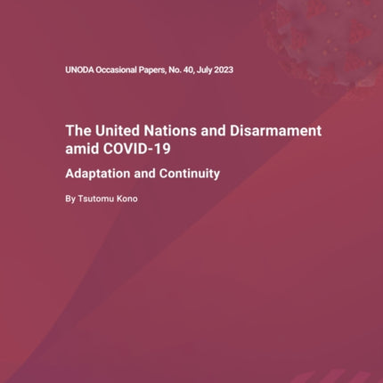The United Nations and disarmament amid COVID-19: