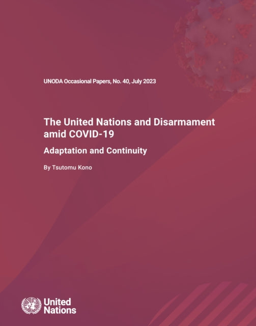 The United Nations and disarmament amid COVID-19: