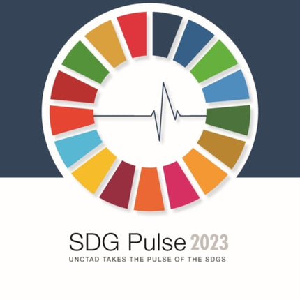 SDG Pulse 2023: UNCTAD Takes the Pulse of the