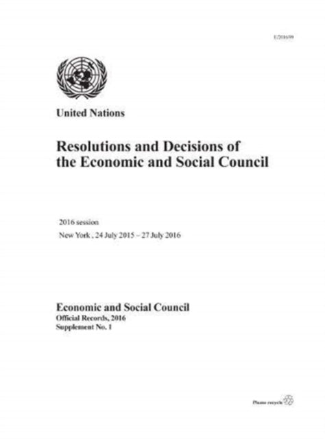 Resolutions and decisions of the Economic and Social Council: 2016 session, New York, 24 July 2015 - 27 July 2016