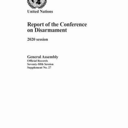 Report of the Conference on Disarmament: 2020 session