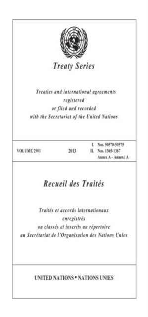 Treaty series: treaties and international agreements registered or filed and recorded with the Secretariat of the United Nations