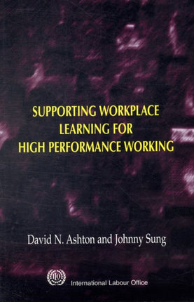 Supporting Workplace Learning for High Performance Working