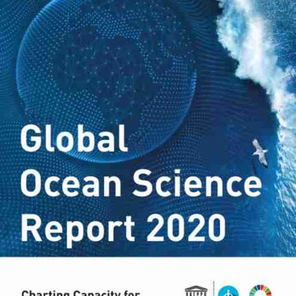 Global Ocean Science Report 2020: Charting Capacity for Ocean Sustainability