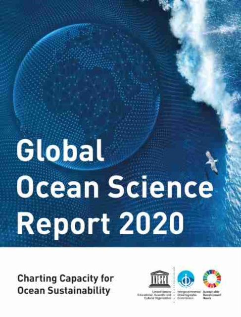 Global Ocean Science Report 2020: Charting Capacity for Ocean Sustainability