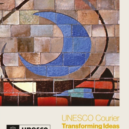 UNESCO Courier - Transforming Ideas: Selected