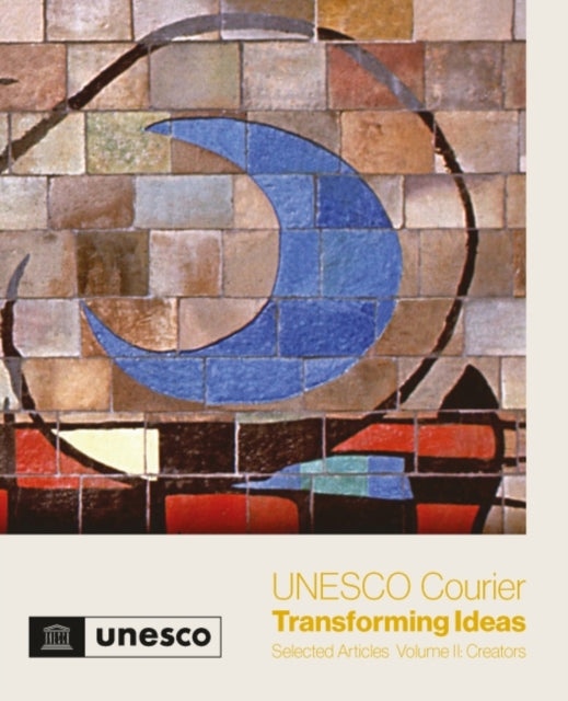 UNESCO Courier - Transforming Ideas: Selected