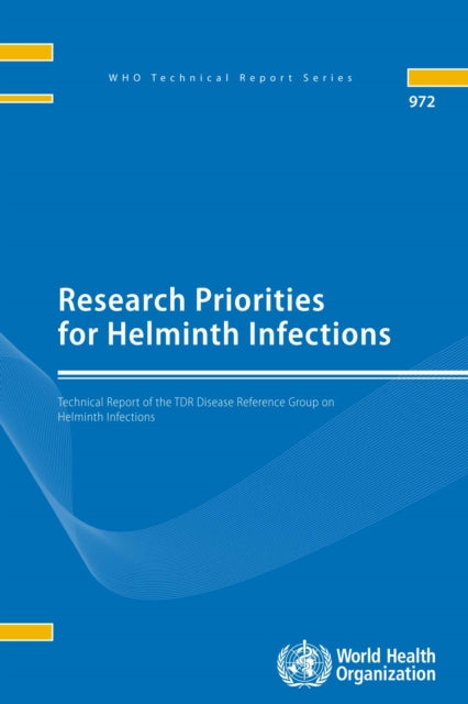 Research priorities for Helminth infections: technical report of the TDR Disease Reference Group on Helminth Infections