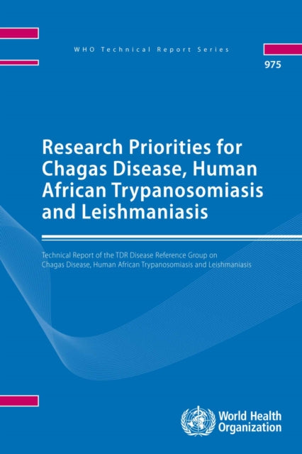 Research priorities for chagas disease, human African Trypanosomiasis and Leishmaniasis