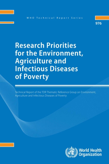 Research priorities for the environment, agriculture and infectious diseases of poverty: technical report of the TDR Thematic Reference Group on Environment, Agriculture and Infectious Diseases of Poverty