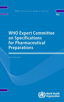 WHO Expert Committee on Specifications for Pharmaceutical Preparations: Forty-ninthReport