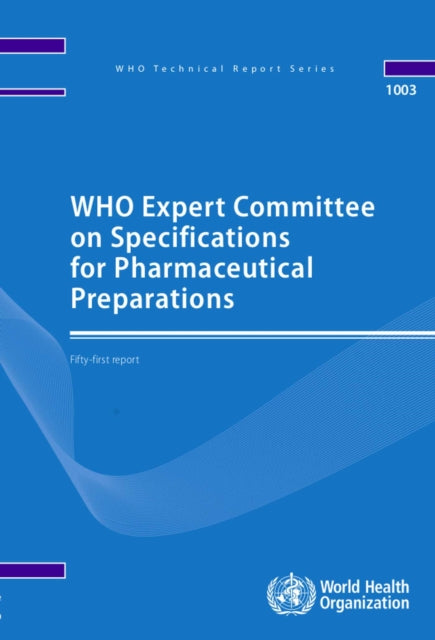 WHO Expert Committee on Specifications for Pharmaceutical Preparations: Fifty-first Report