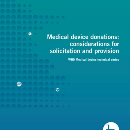 Medical Device Donations: Consideration for Solicitation and Provision