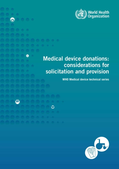 Medical Device Donations: Consideration for Solicitation and Provision