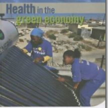 Health in the Green Economy: Health Co-Benefits
