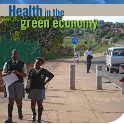 Health in the green economy: health co-benefits of climate change mitigation - transport sector