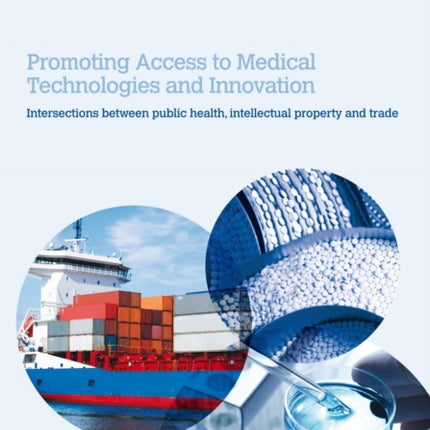 Promoting access to medical technologies and innovation