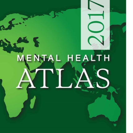 Mental health atlas 2017: Mental health atlas 2017