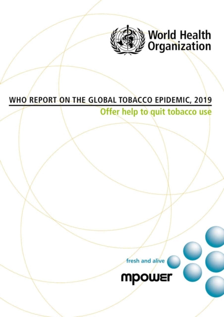 WHO Report on the Global Tobacco Epidemic, 2019: Offer help to quit tobacco use