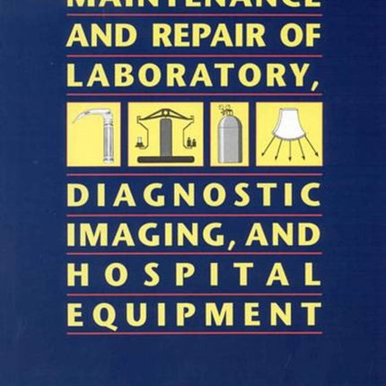 Maintenance and Repair of Laboratory, Diagnostic Imaging and Hospital Equipment