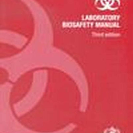 Laboratory Biosafety Manual