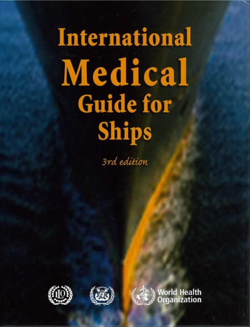 International medical guide for ships: including the ships medicine chest