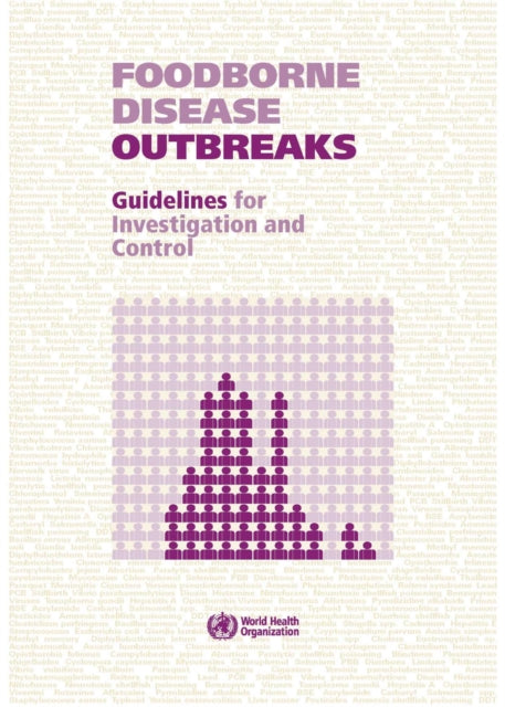 Foodborne Disease Outbreaks: Guidelines for Investigation and Control