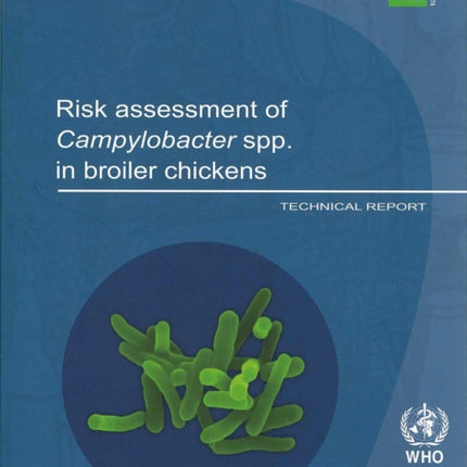 Risk Assessment of Campylobacter Spp. in Broiler Chickens