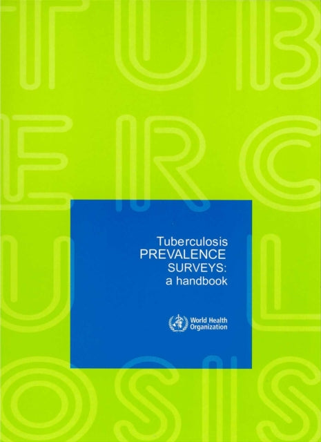 Tuberculosis Prevalence Surveys: A Handbook