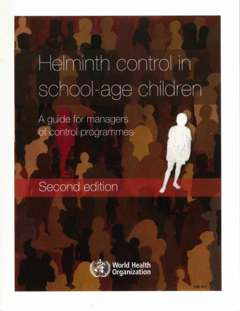 Helminth control in school-age children: a guide for managers of control programmes