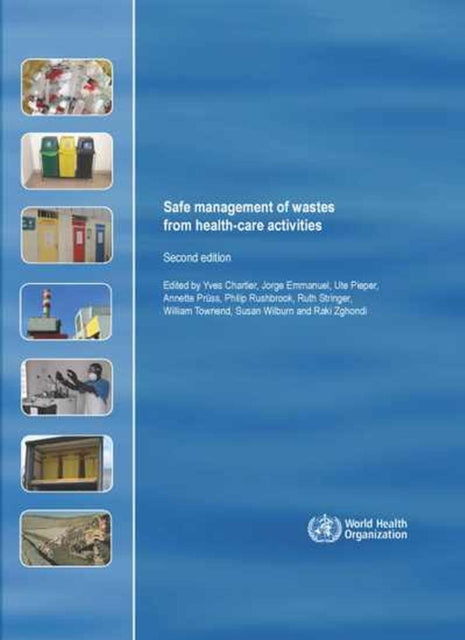 Safe Management of Wastes from Health-care Activities. Second edition: A Practical Guide