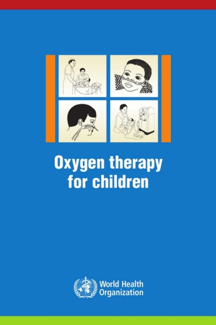 Oxygen therapy for children: A manual for health workers