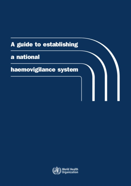 A guide to establishing a national haemovigilance system