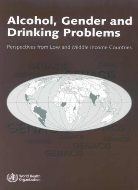 Alcohol, Gender and Drinking Problems: Perspectives from Low and Middle Income Countries