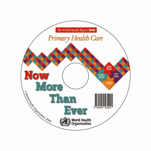 The World Health Report 2008: Primary Health Care Now More Than Ever