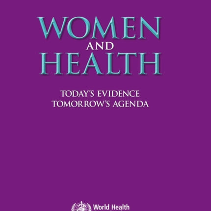 Women and Health: Today's Evidence Tomorrow's Agenda