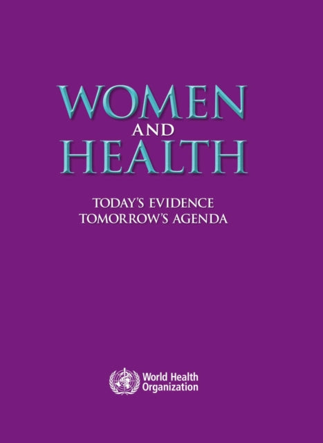 Women and Health: Today's Evidence Tomorrow's Agenda