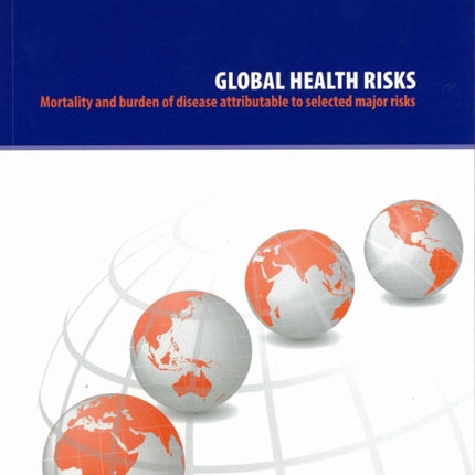 Global Health Risks: Mortality and Burden of Disease Attributable to Selected Major Risks