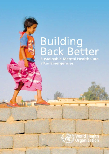 Building back better: sustainable mental health care after emergencies