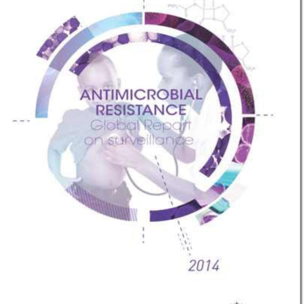 Antimicrobial Resistance. Global Report on Surveillance