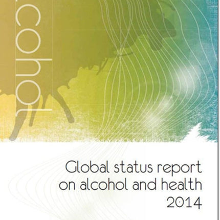 Global Status Report on Alcohol and Health