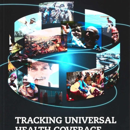 Tracking Universal Health Coverage: First Global Monitoring Report