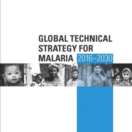 Global Technical Strategy for Malaria 2016-2030