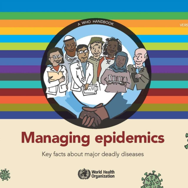 Managing epidemics: Key facts about major deadly diseases